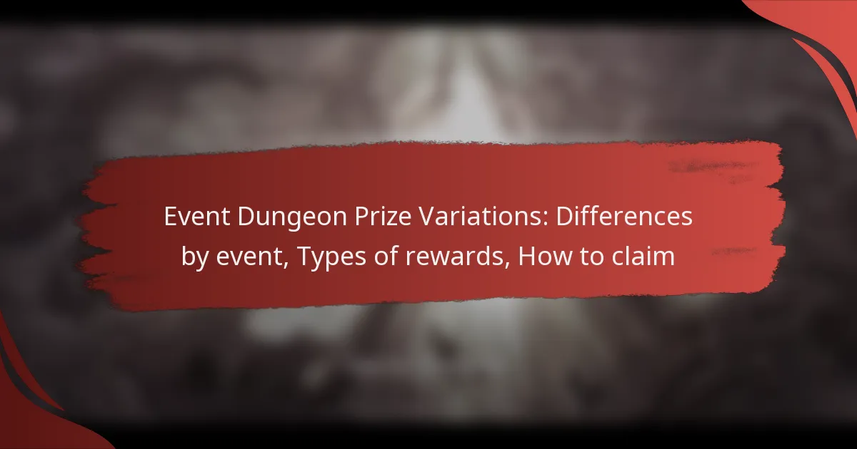 Event Dungeon Prize Variations: Differences by event, Types of rewards, How to claim