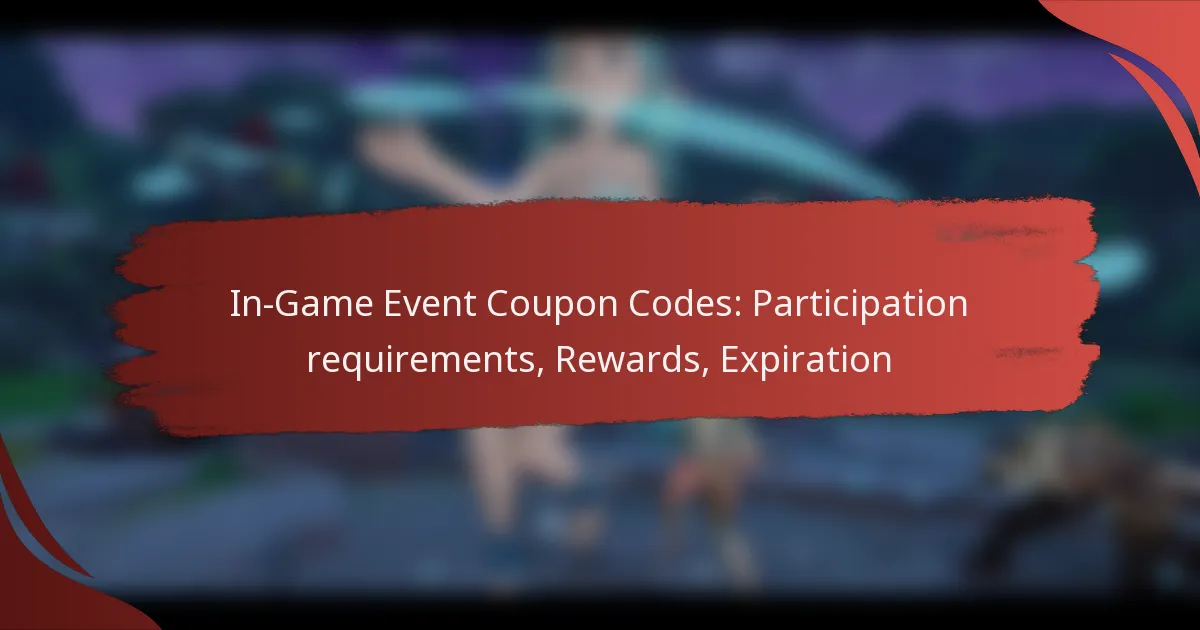 In-Game Event Coupon Codes: Participation requirements, Rewards, Expiration