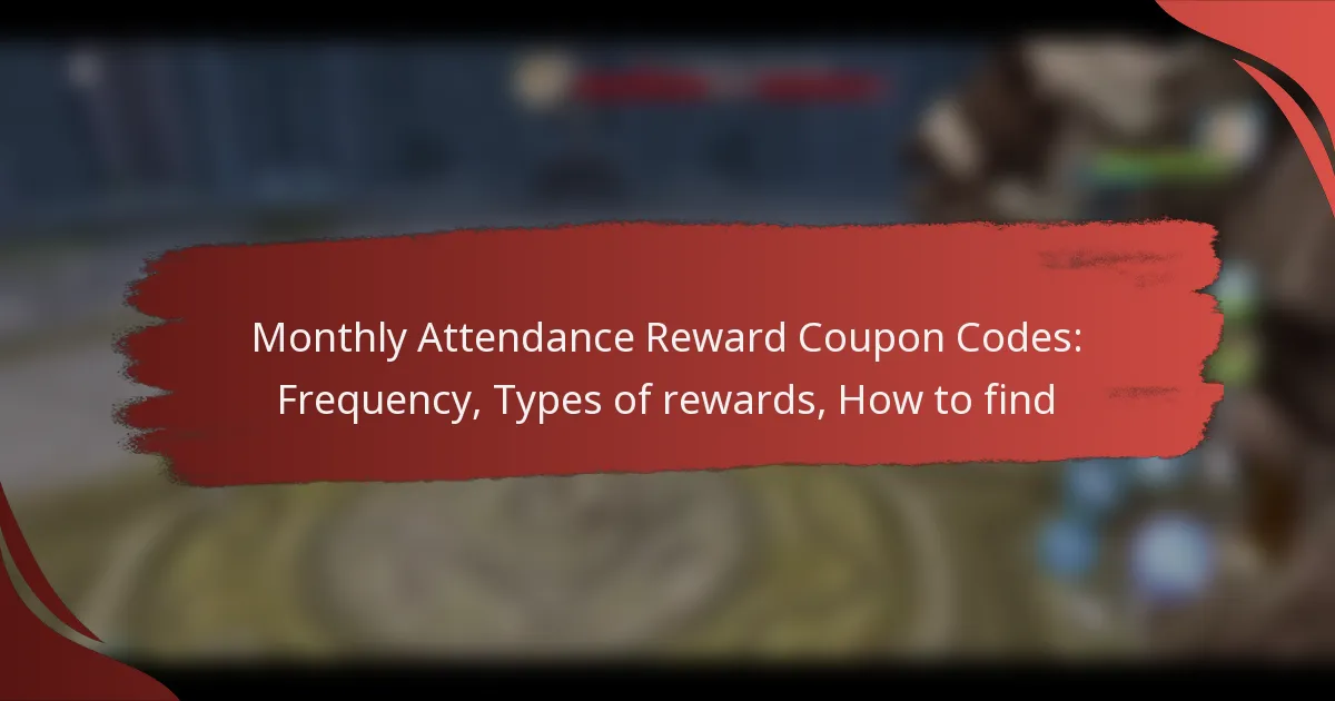 Monthly Attendance Reward Coupon Codes: Frequency, Types of rewards, How to find