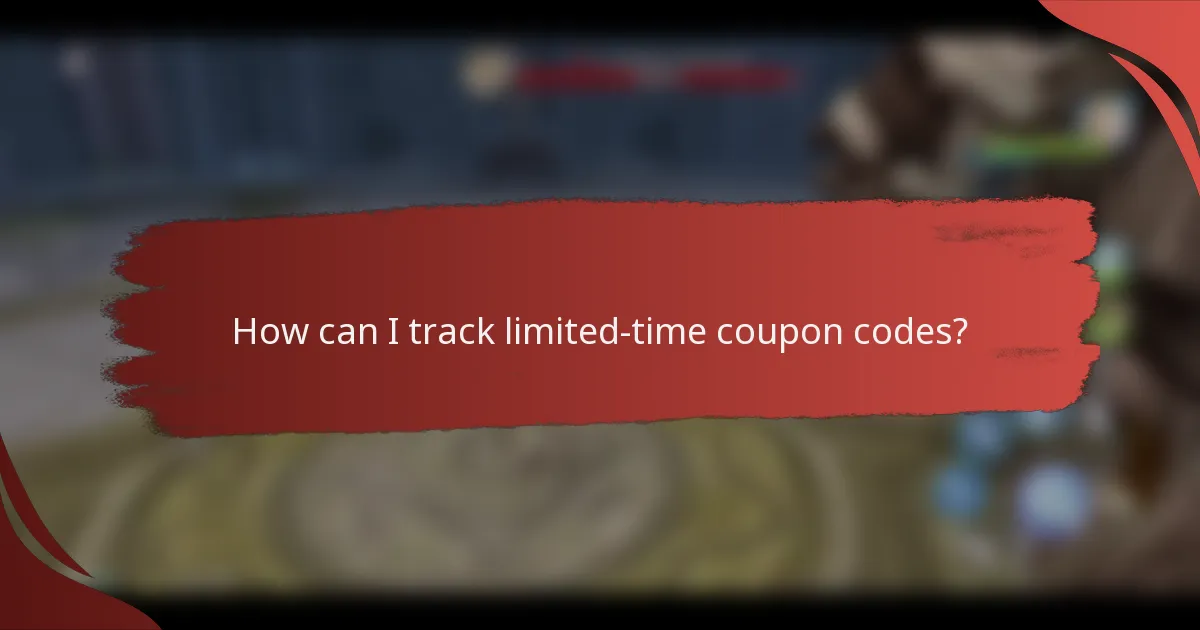 How can I track limited-time coupon codes?