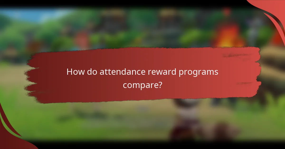 How do attendance reward programs compare?