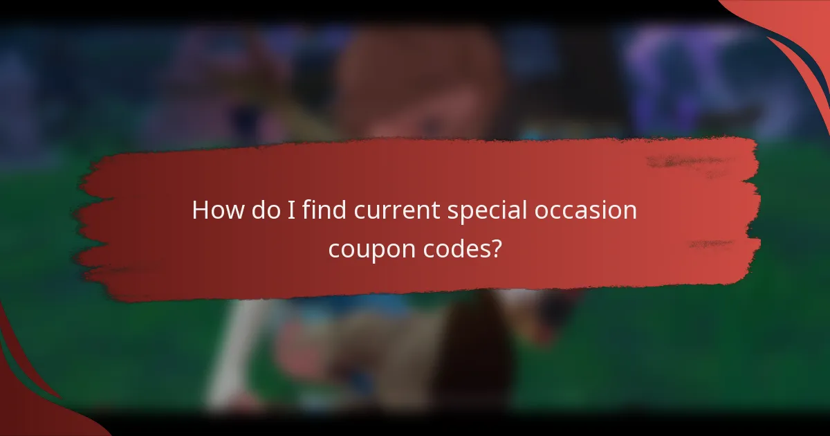How do I find current special occasion coupon codes?