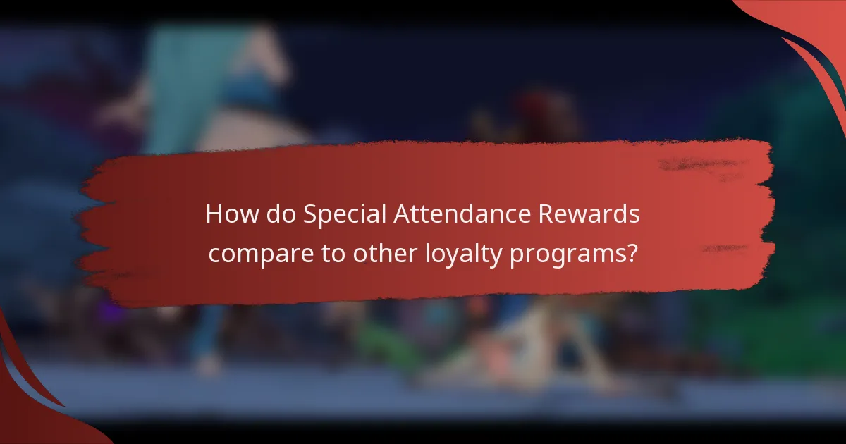 How do Special Attendance Rewards compare to other loyalty programs?
