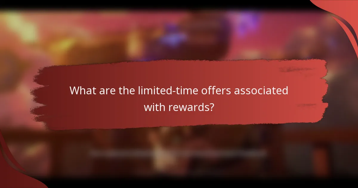 What are the limited-time offers associated with rewards?