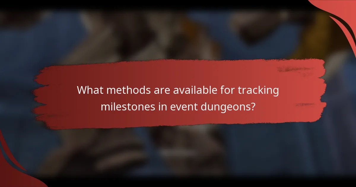 What methods are available for tracking milestones in event dungeons?