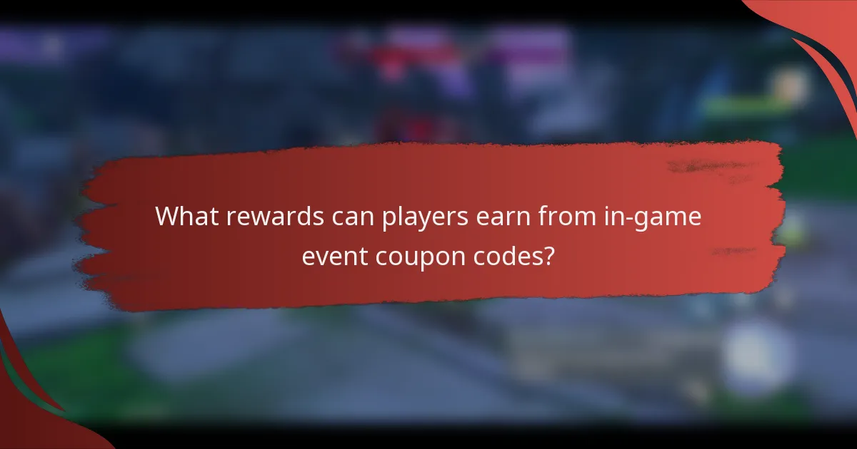What rewards can players earn from in-game event coupon codes?