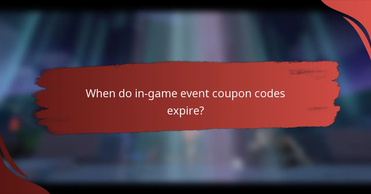 When do in-game event coupon codes expire?